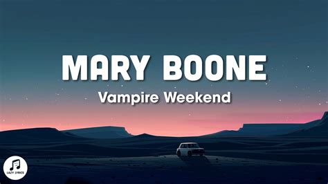 mary boone lyrics|vampire weekend song lyrics.